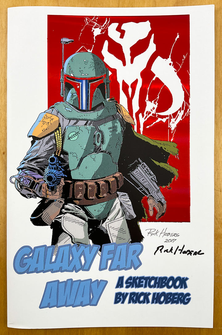 Galaxy Far Away: A Sketchbook by Rick Hoberg - Boba Fett Cover - Signed