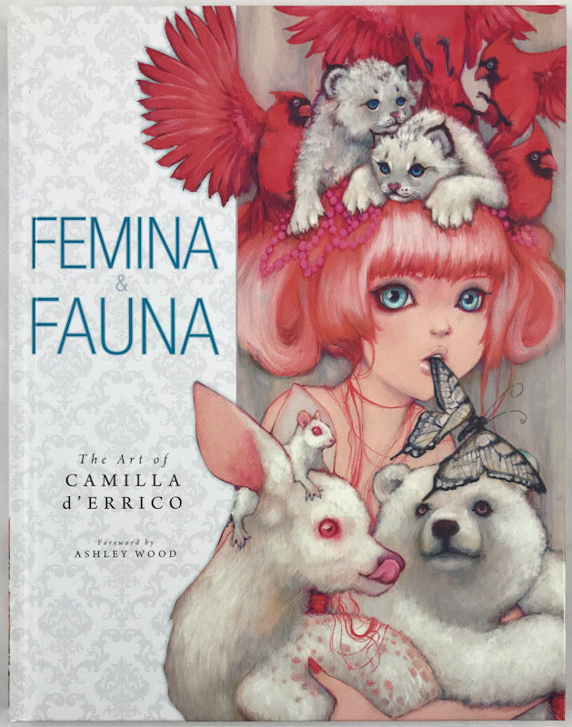 Femina & Fauna: The Art of Camilla d'Errico