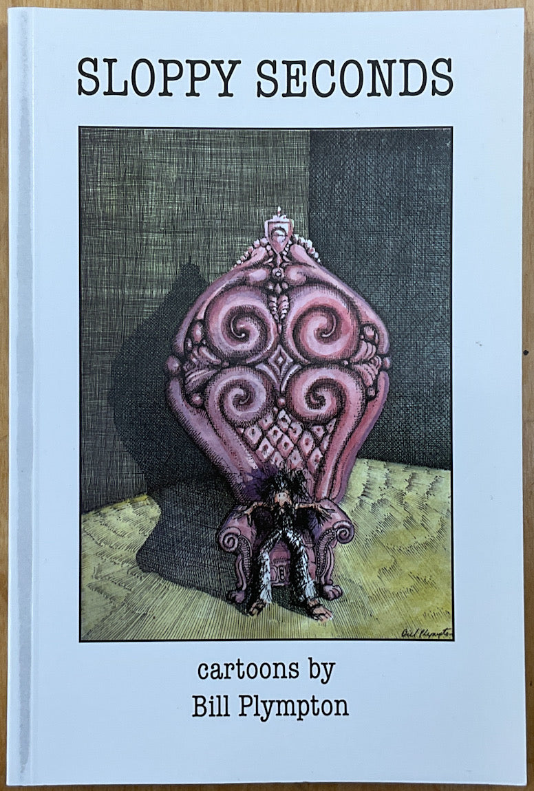 Sloppy Seconds: Cartoons of Bill Plympton - Signed with a Drawing