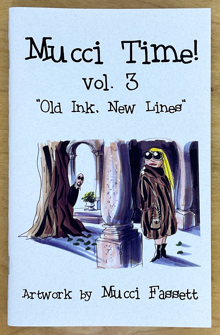 Mucci Time! Vol. 3: Old Ink, New Lines