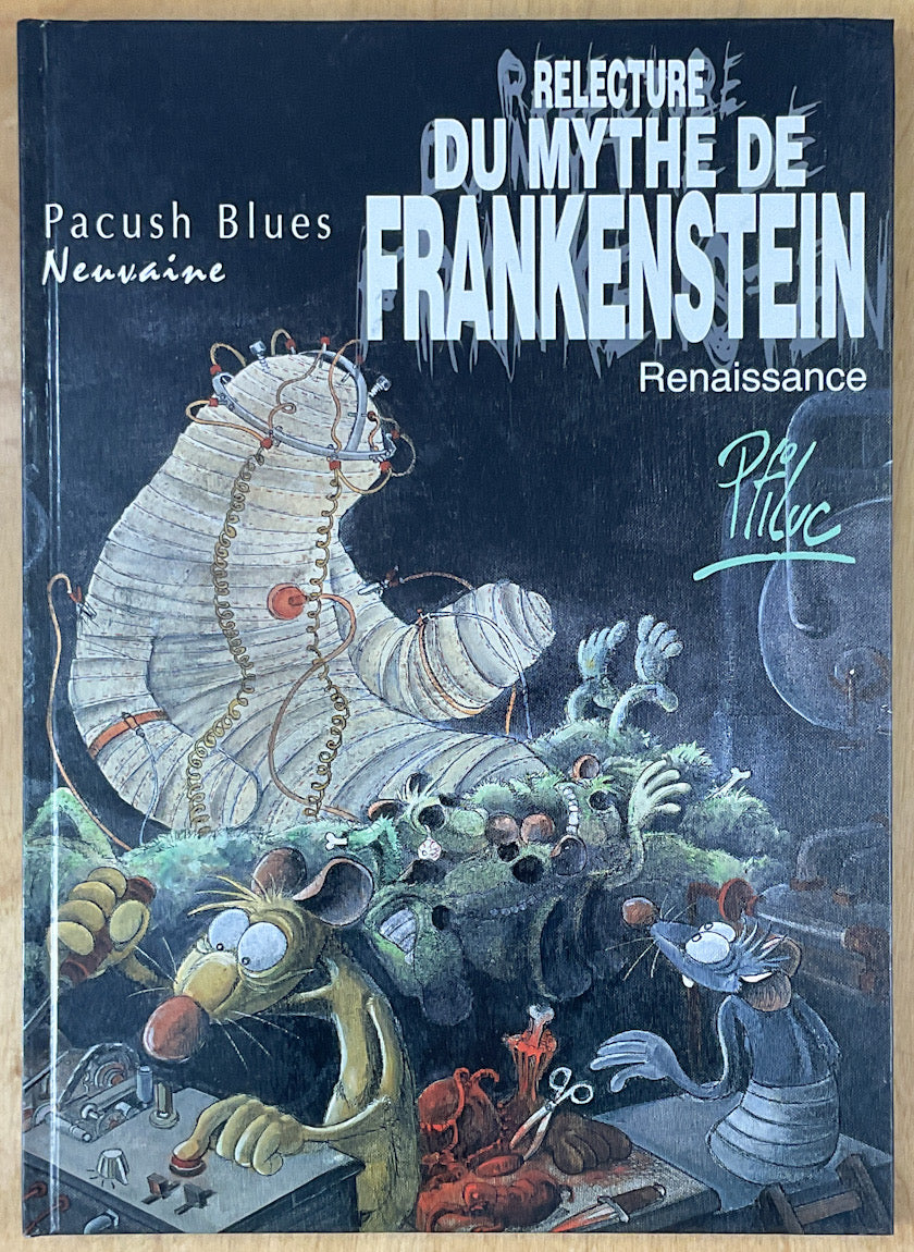 Pacush Blues 9: Reflecture Du Mythe De Frankenstein