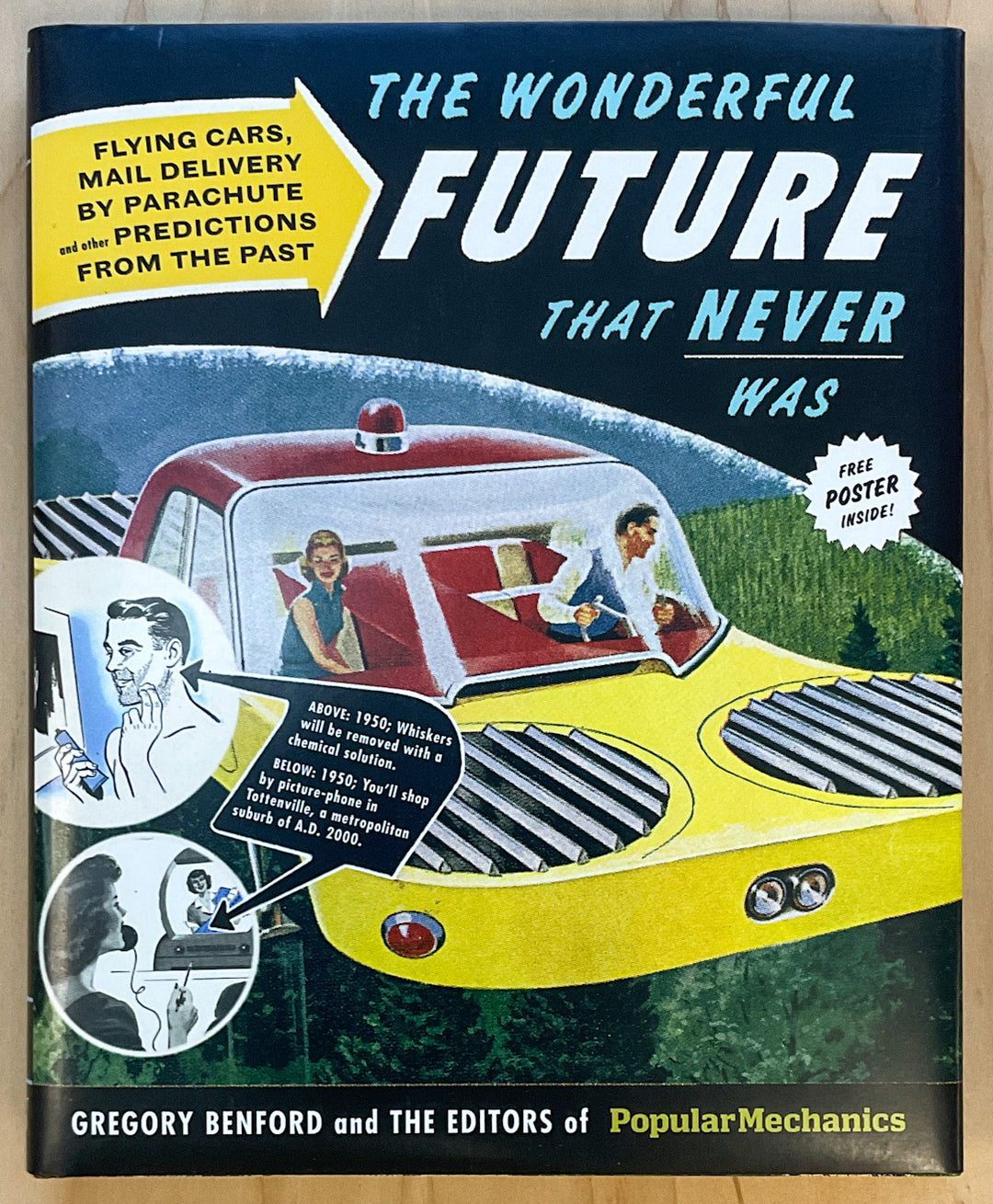 The Wonderful Future that Never Was: Flying Cars, Mail Delivery by Parachute, and Other Predictions from the Past