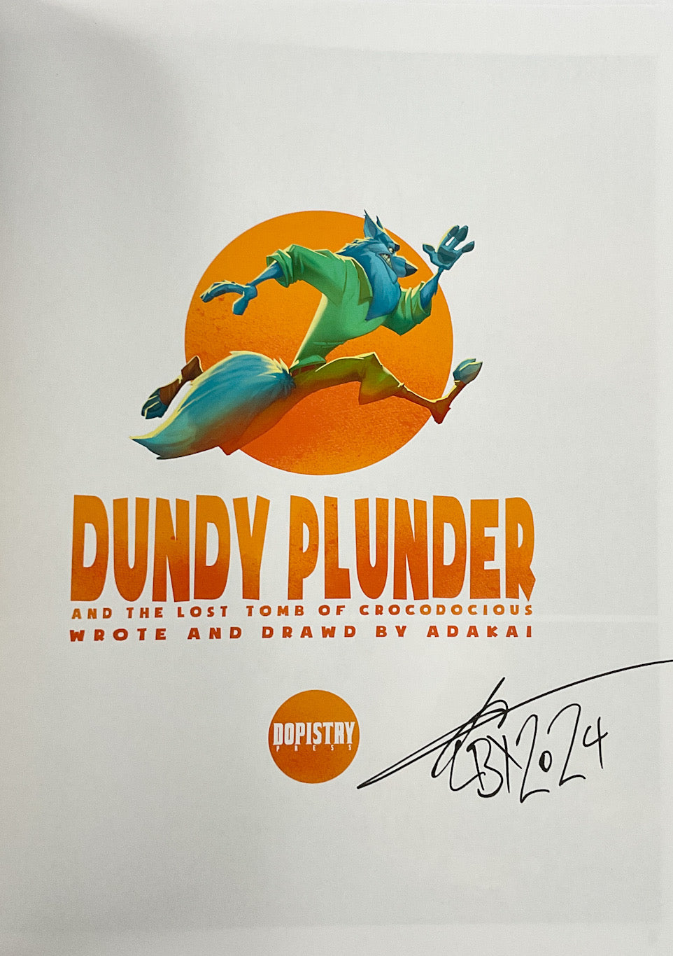 Dundy Plunder and the Lost Tomb of Crocodious - Signed