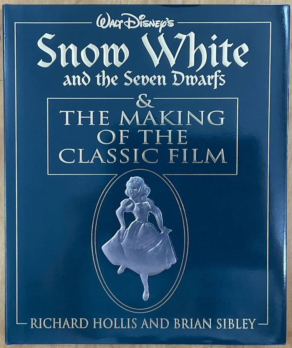 Walt Disney's Snow White and the Seven Dwarfs & the Making of the Classic Film