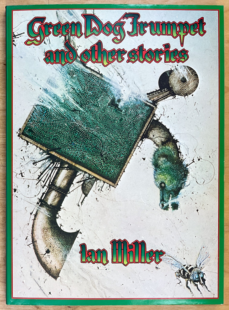 Ian Miller Green Dog Trumpet 洋書 Green Dog Trumpet and Other Stories – Stuart Ng Books