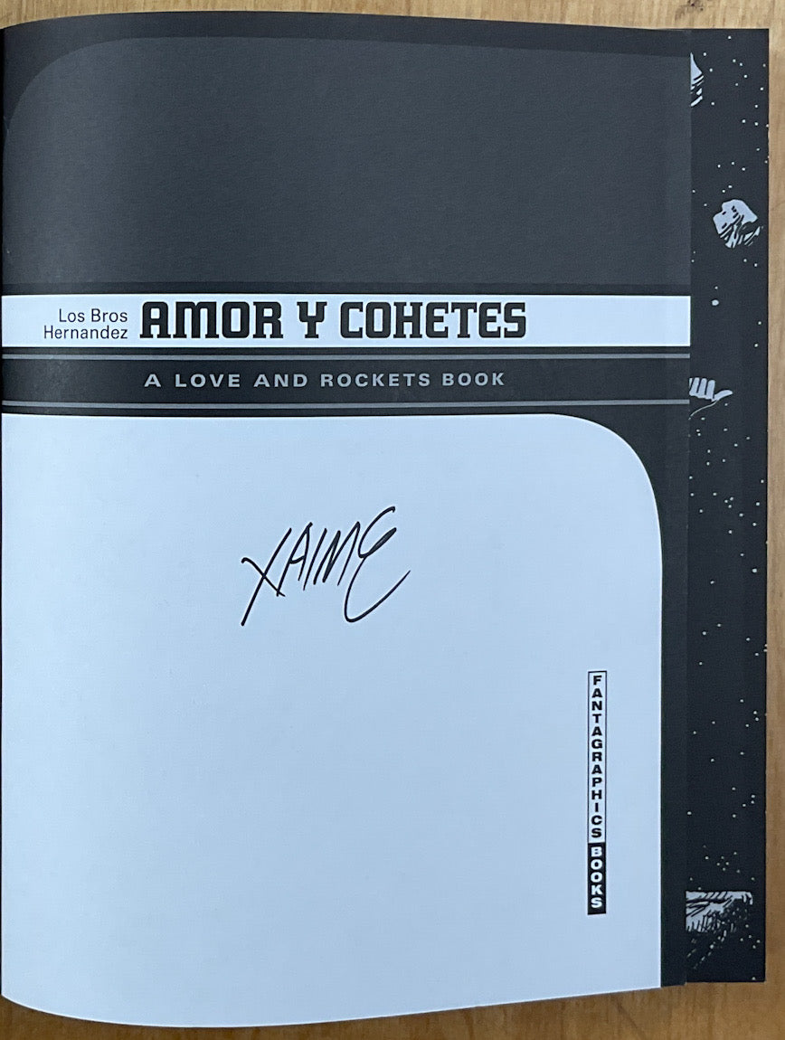 Amor y Cohetes: A Love and Rockets Book - Signed
