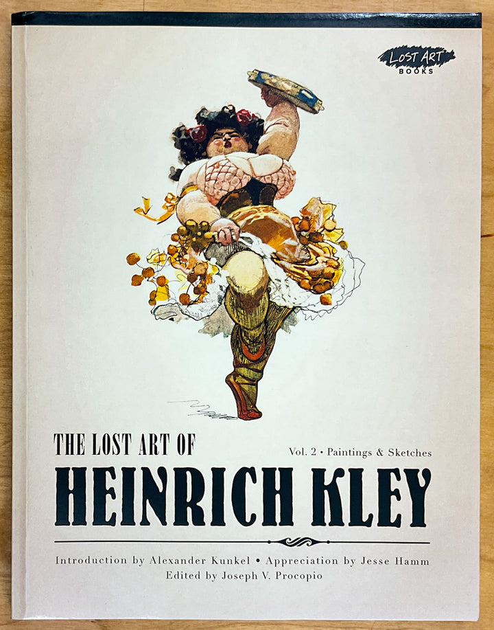 The Lost Art of Heinrich Kley, Vol. 2: Paintings & Sketches