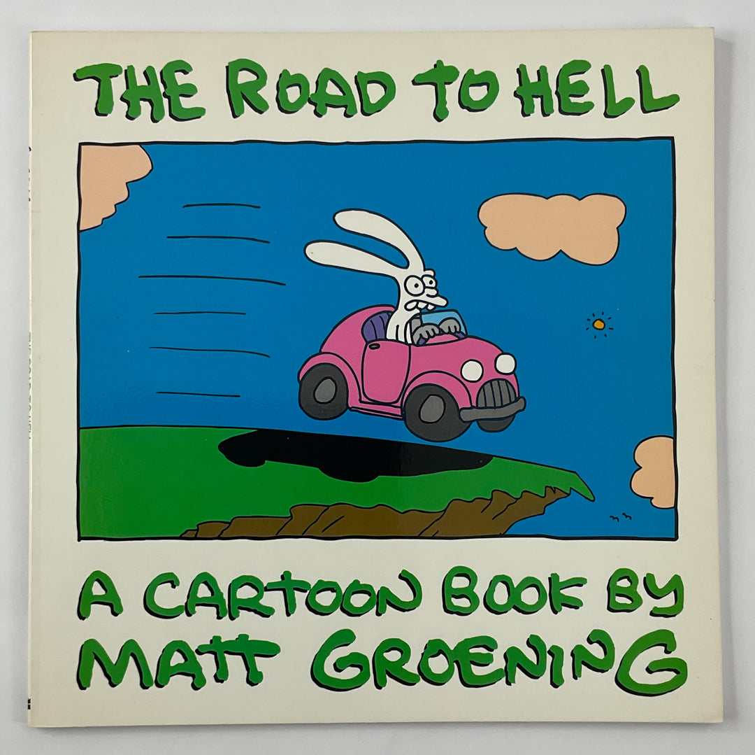 The Road to Hell: A Cartoon Book by Matt Groening (1992) First Printing