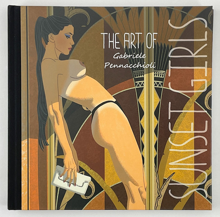 Sunset Girls: The Art of Gabriele Pennacchioli - Signed & Numbered Deluxe Hardcover - Pre-Order