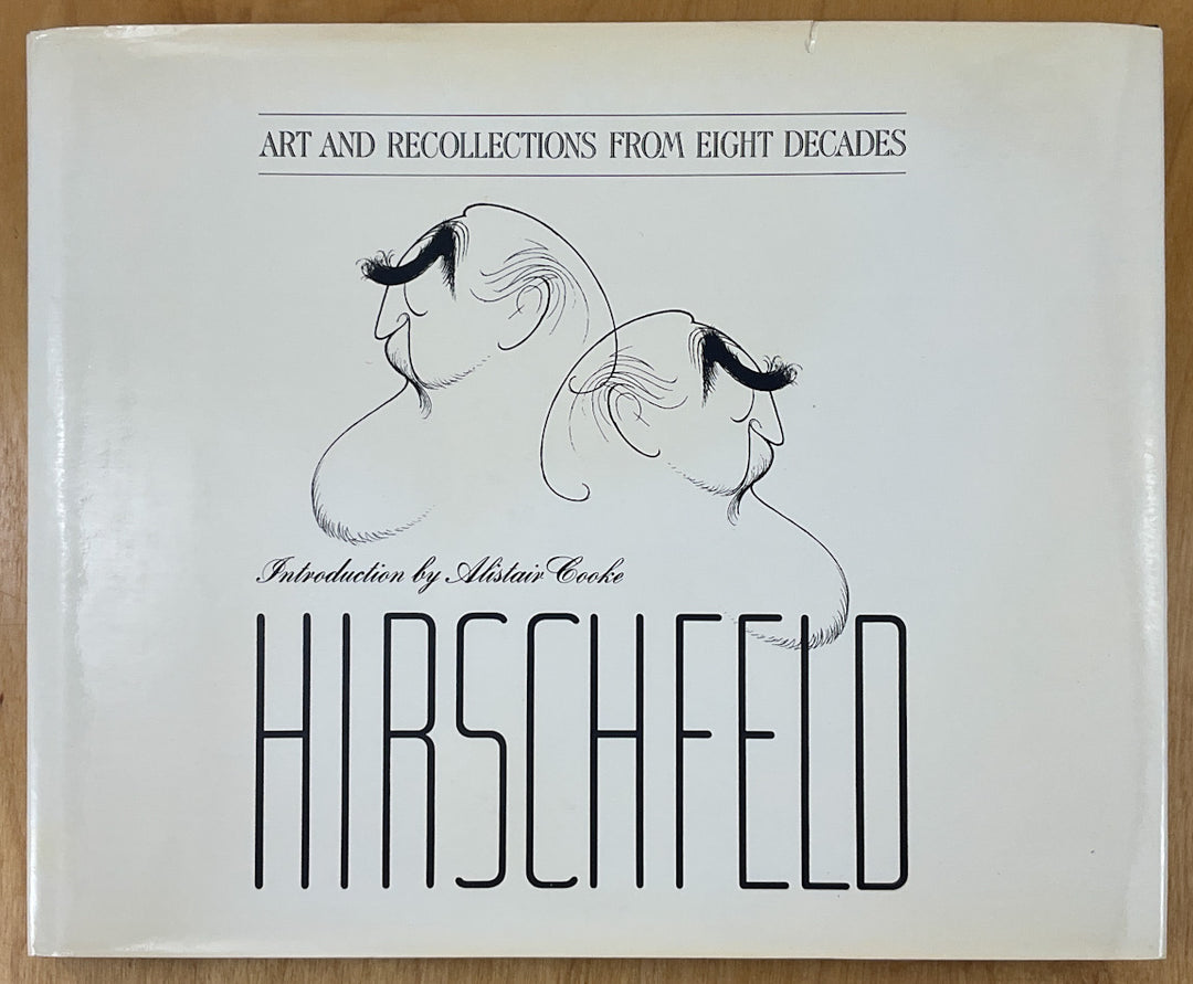 Hirschfeld: Art And Recollections From Eight Decades - Signed