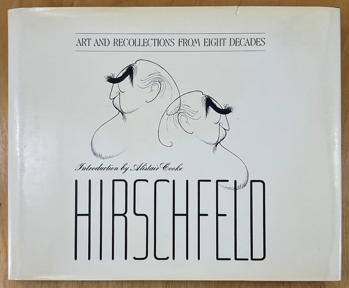 Hirschfeld: Art And Recollections From Eight Decades - Signed