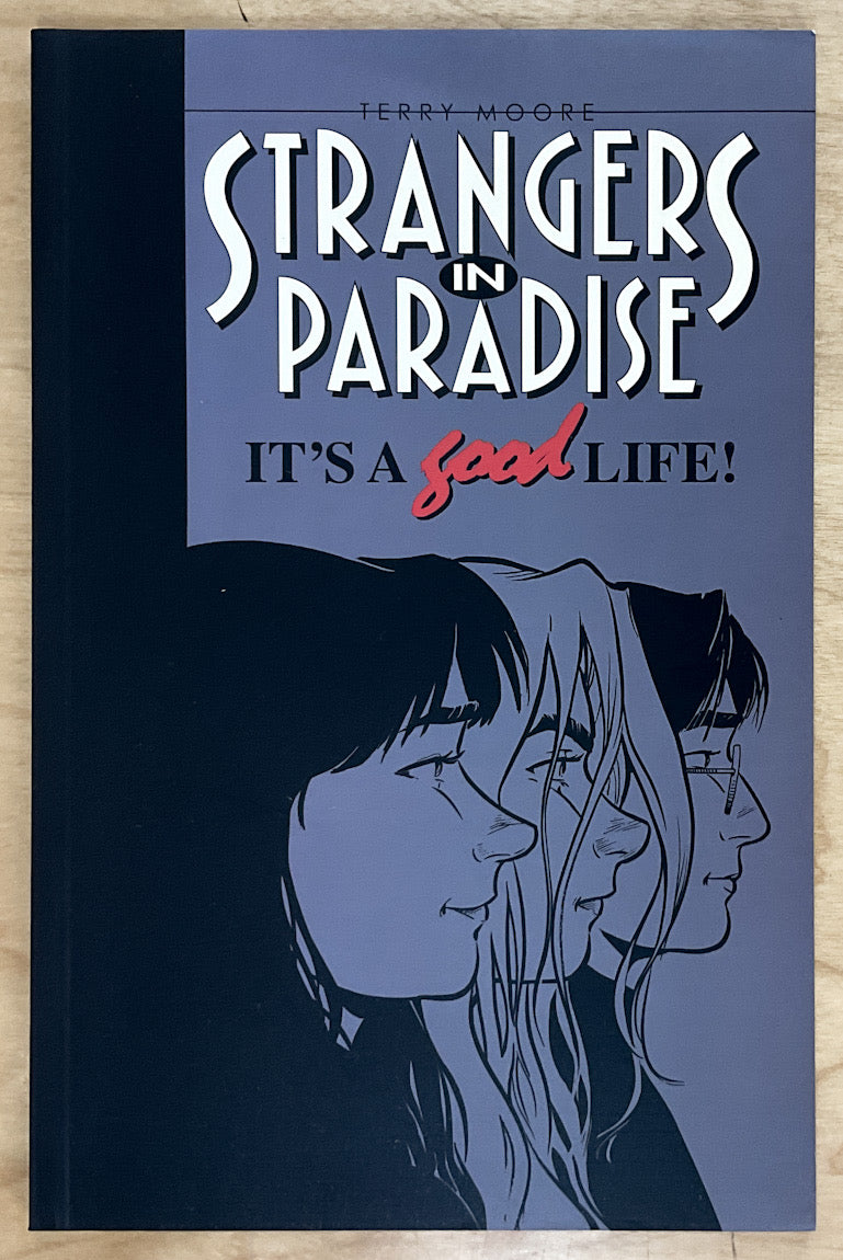 Strangers In Paradise: It's A Good Life