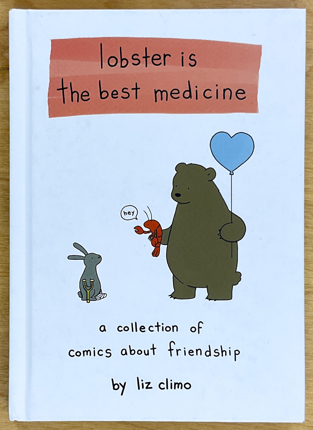 Lobster is the Best Medicine: A Collection of Comics About Friendship