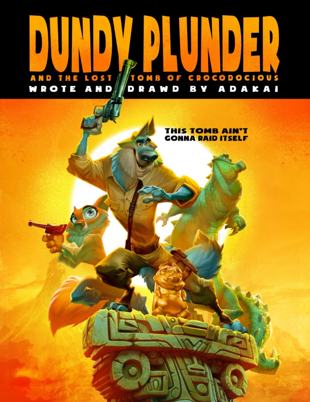 Dundy Plunder and the Lost Tomb of Crocodious - Signed