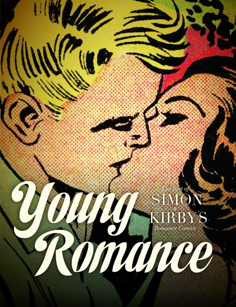 Young Romance: The Best of Simon & Kirby's Romance Comics