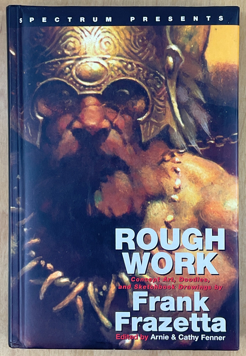 Rough Work: Concept Art, Doodles, and Sketchbook Drawings by Frank Frazetta