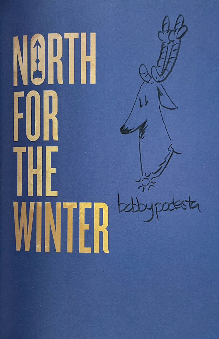 North for the Winter - Softcover First Signed with a Drawing
