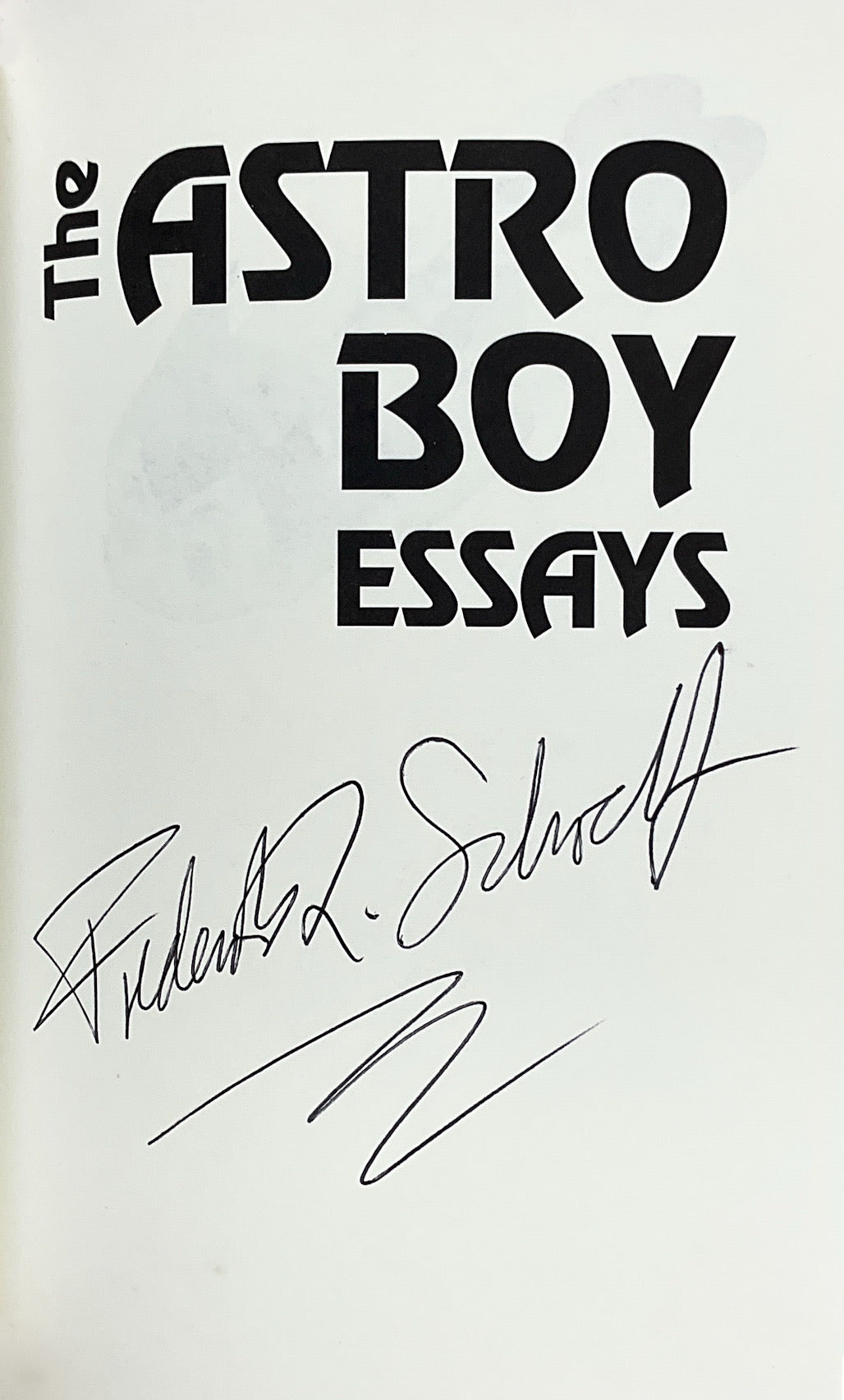 The Astro Boy Essays: Osamu Tezuka, Mighty Atom, and the Manga/Anime Revolution - Signed First