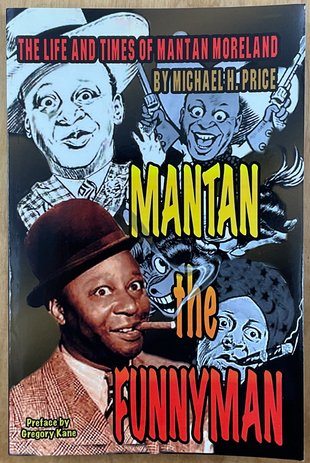 Mantan The Funnyman: The Life And Times Of Mantan Moreland