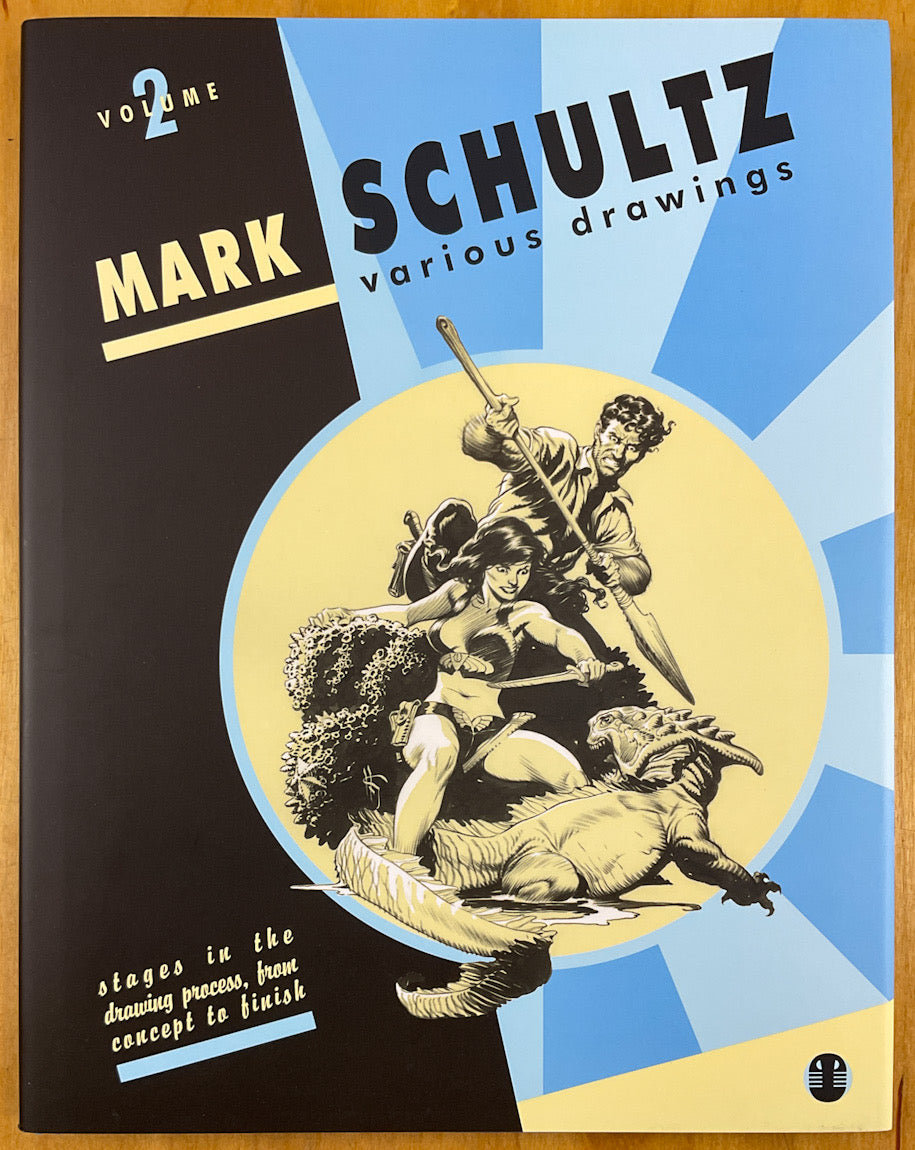 Mark Schultz: Various Drawings, Vol. 2 - Signed & Numbered Hardcover
