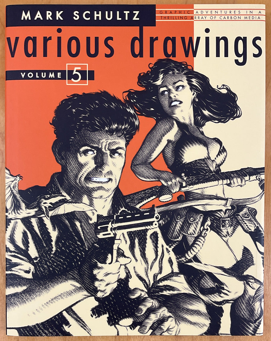 Mark Schultz: Various Drawings, Vol. 5 - Signed & Numbered Hardcover