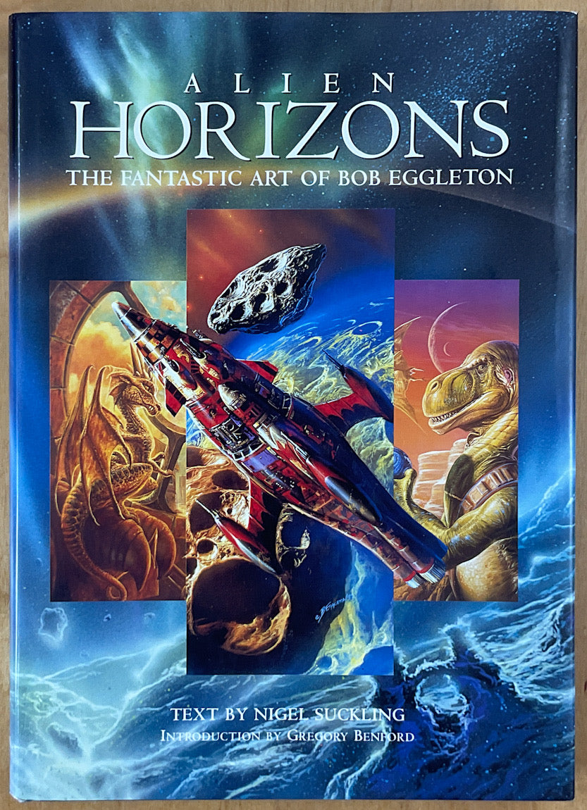 Alien Horizons: The Fantastic Art Of Bob Eggleton