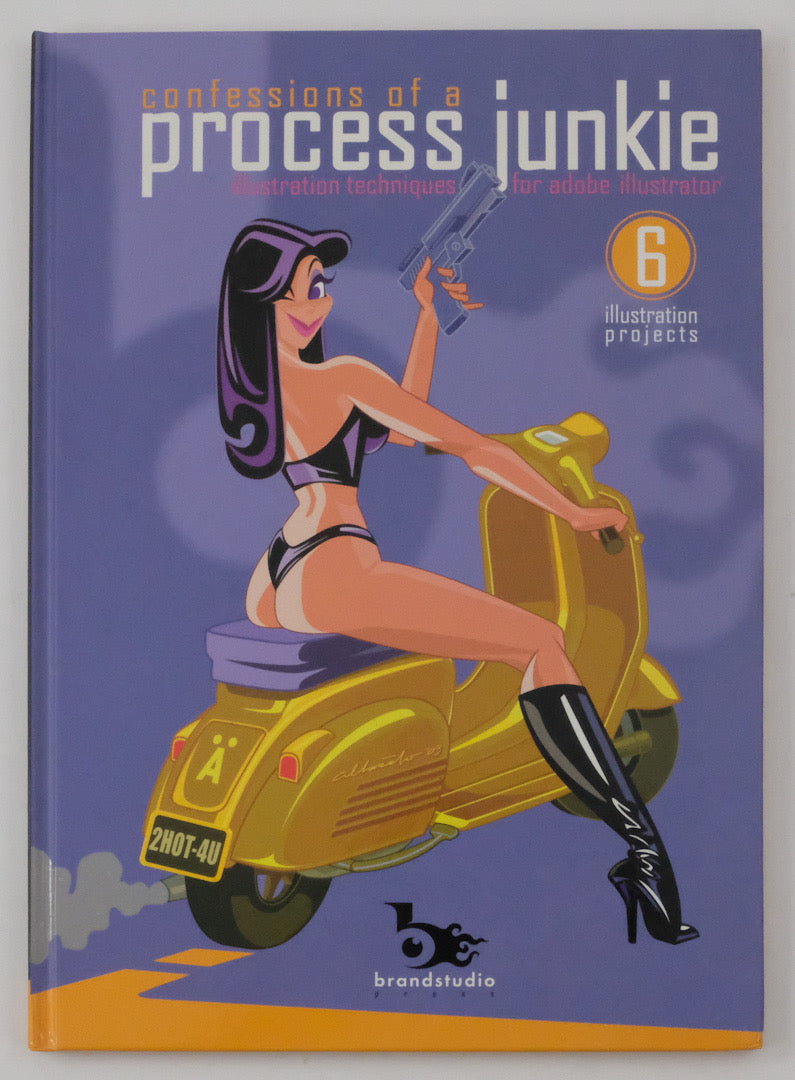 Confessions of a Process Junkie: Illustration Techniques for Adobe Illustrator