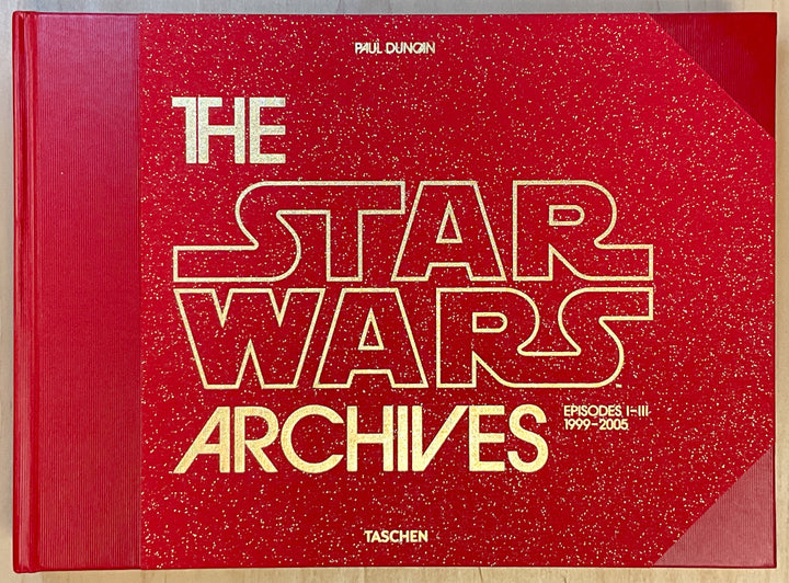 The Star Wars Archives: Episodes I-III 1999—2005 - Famous First Edition