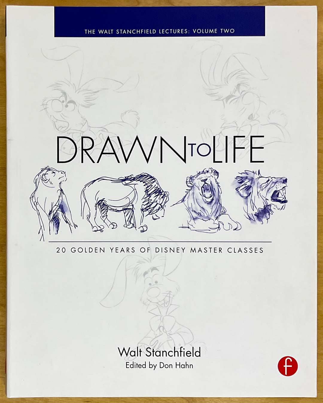 Drawn to Life: 20 Golden Years of Disney Master Classes: The Walt Stanchfield Lectures, Vol. 2