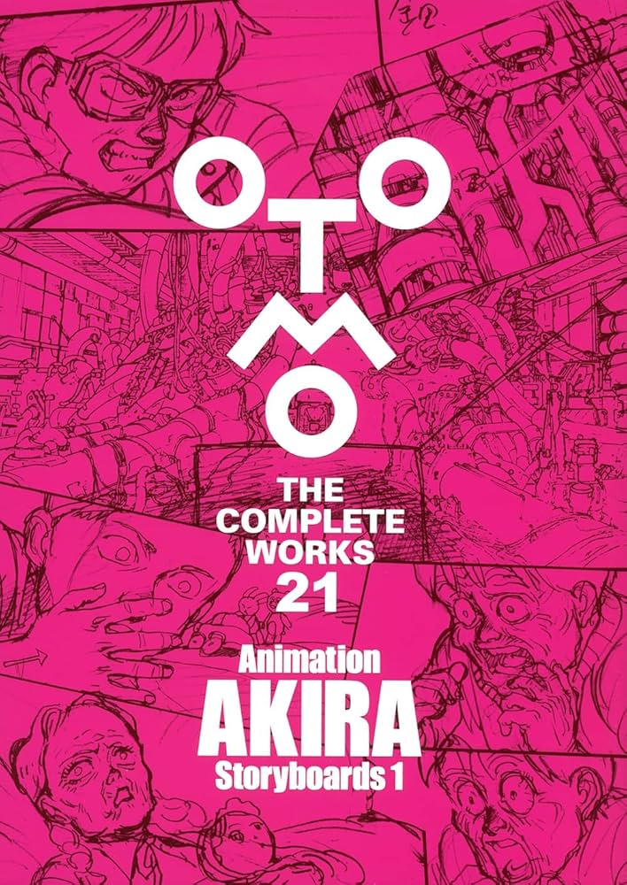 Otomo The Complete Works 21: Akira Storyboards 1