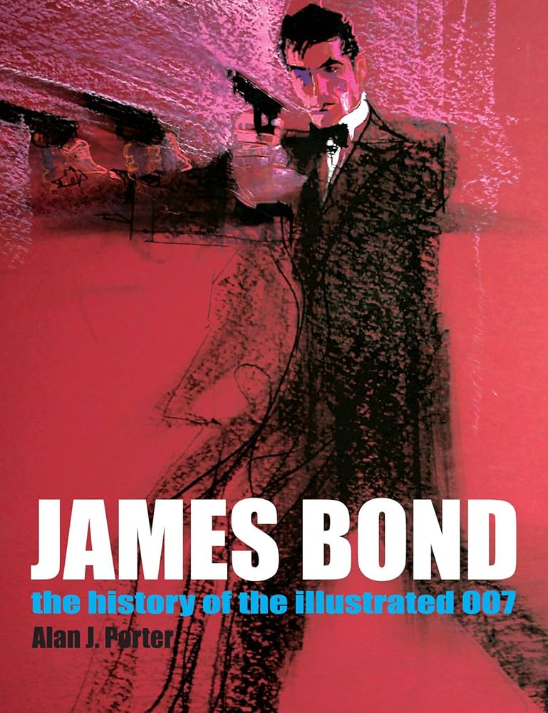 James Bond: The History of the Illustrated 007