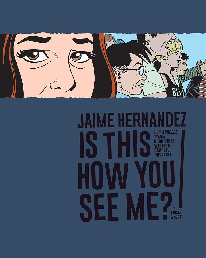 Is This How You See Me?: A Locas Story - Signed