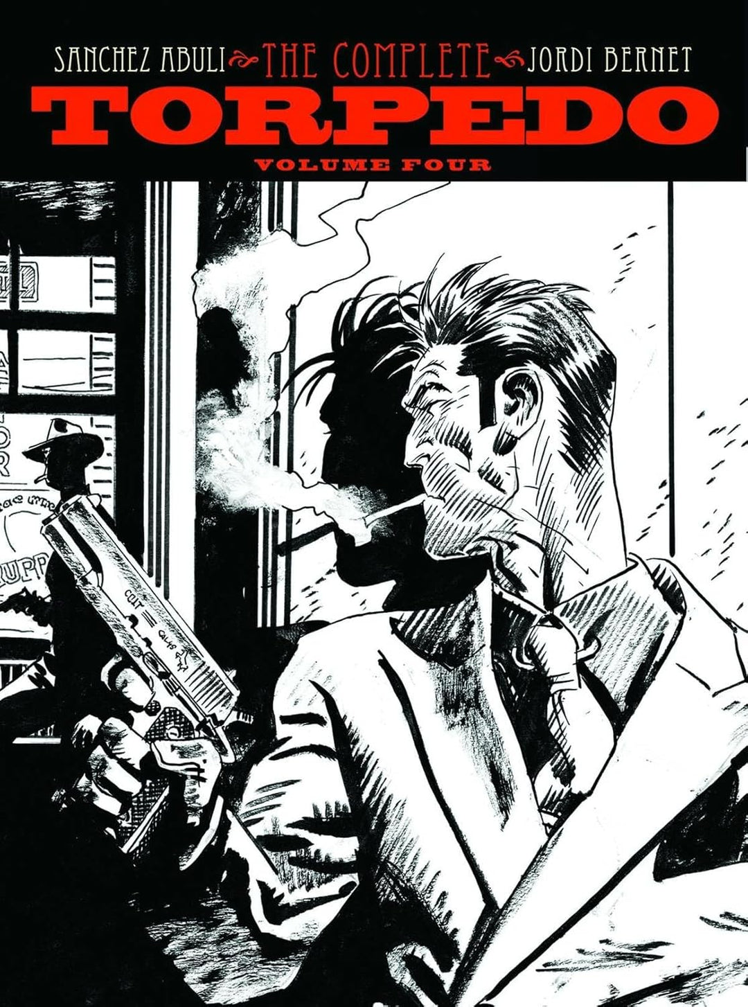 The Complete Torpedo, Vol. 4 - Hardcover First