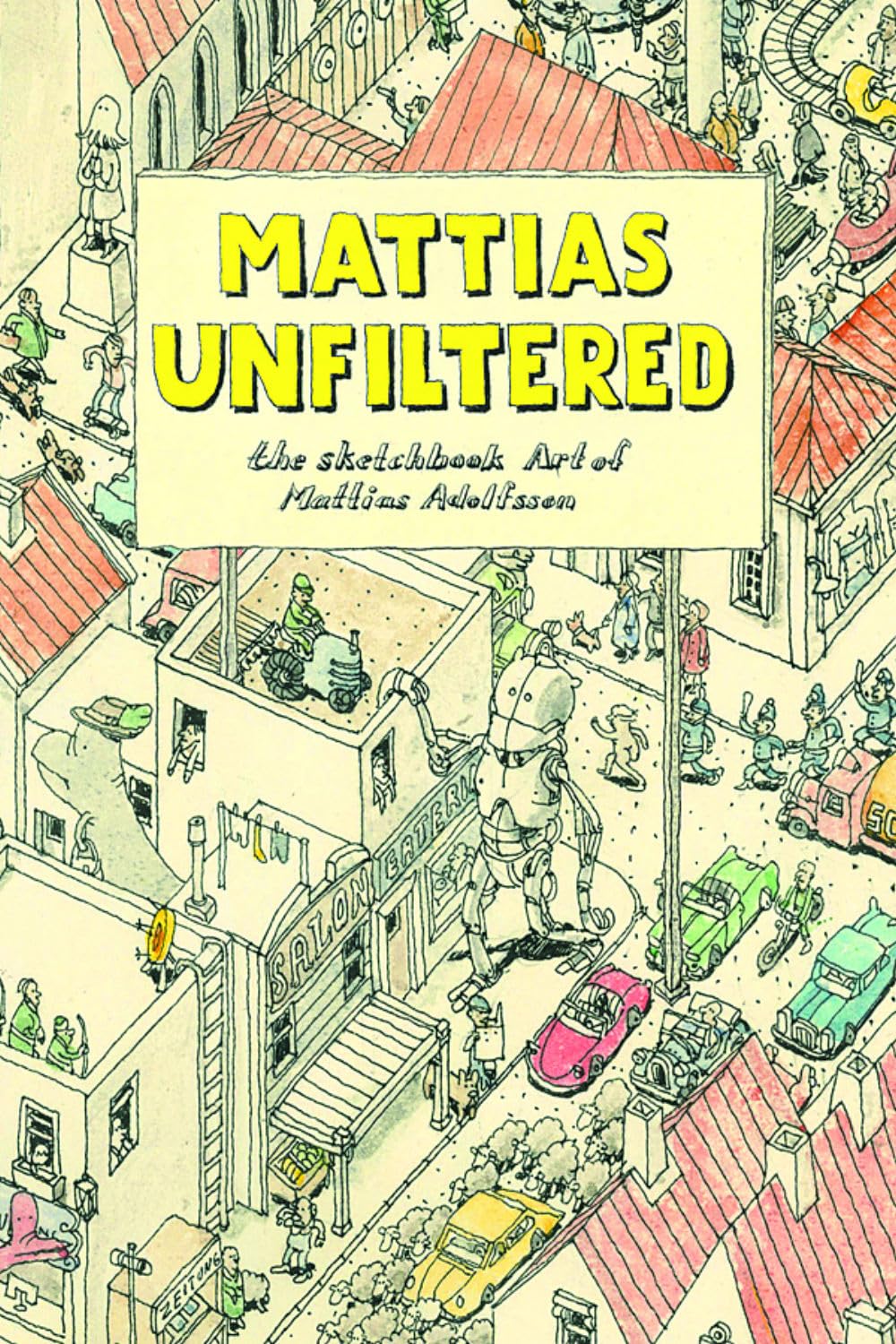 Mattias Unfiltered: The Sketchbook Art of Mattias Adolfsson