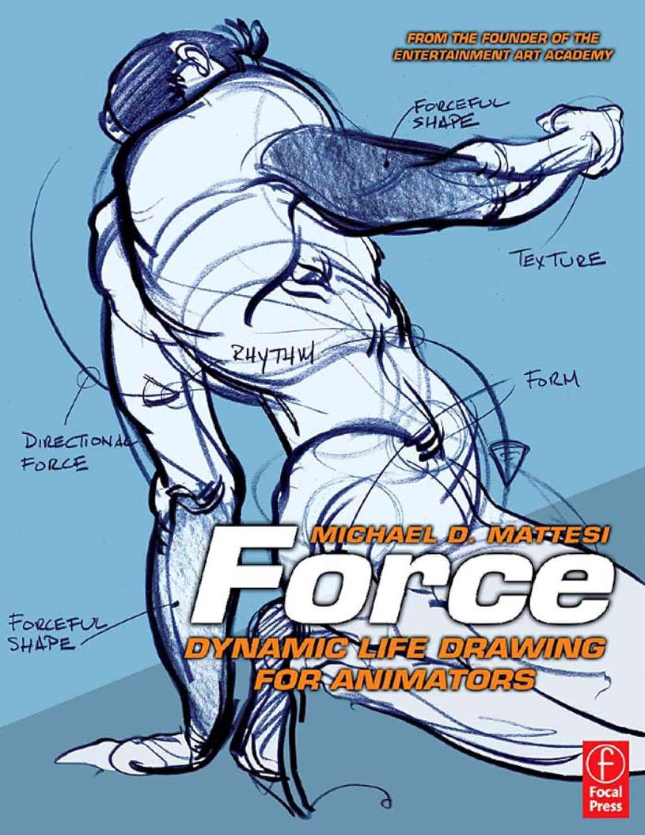 Force: Dynamic Life Drawing for Animators, Second Edition