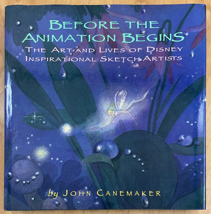 Before the Animation Begins: The Art and Lives of Disney Inspirational Sketch Artists