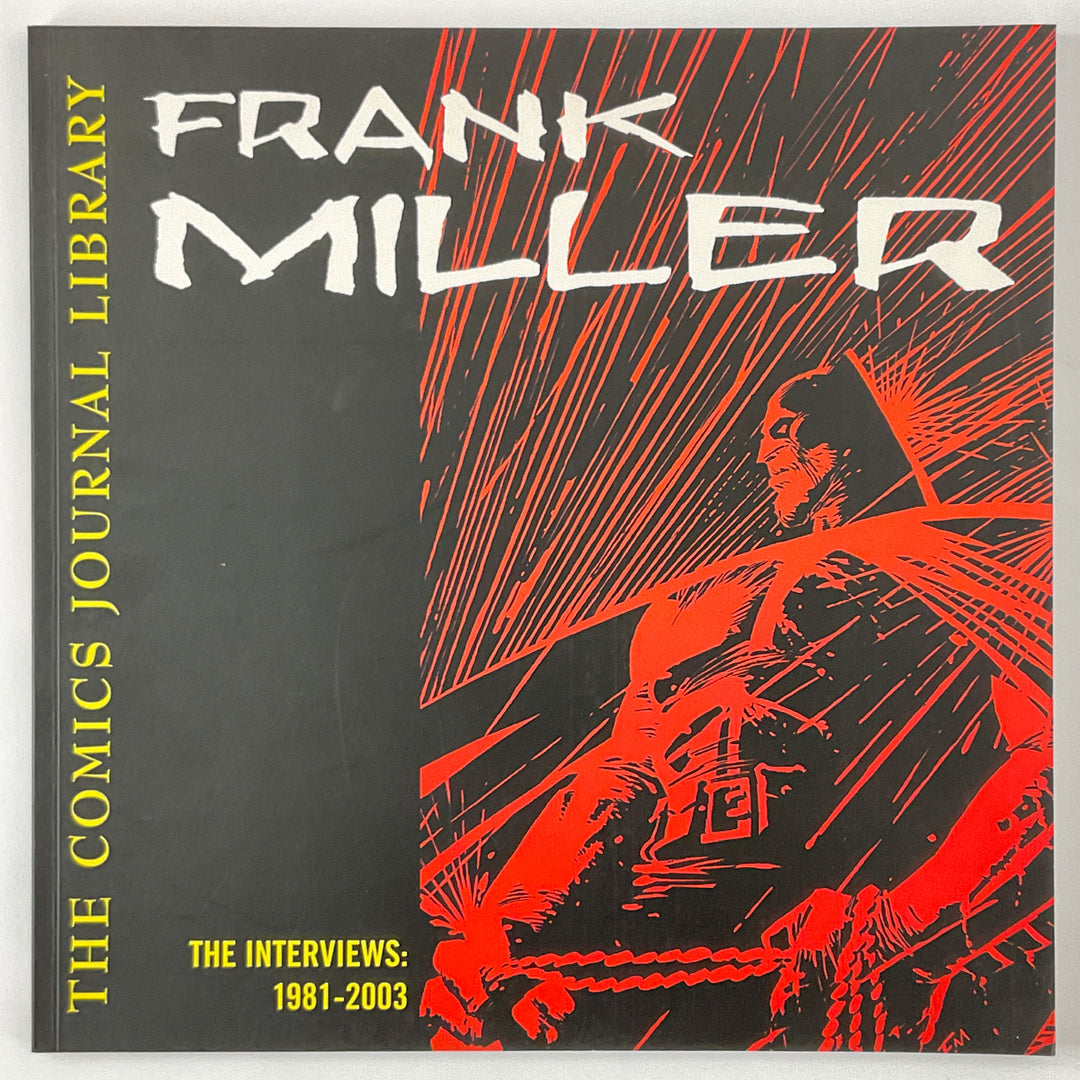 The Comics Journal Library Vol. 2: Frank Miller The Interviews: 1981-2003