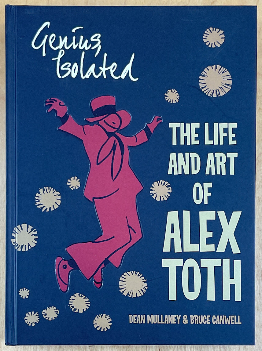 Genius, Isolated: The Life and Art of Alex Toth - Hardcover First ...