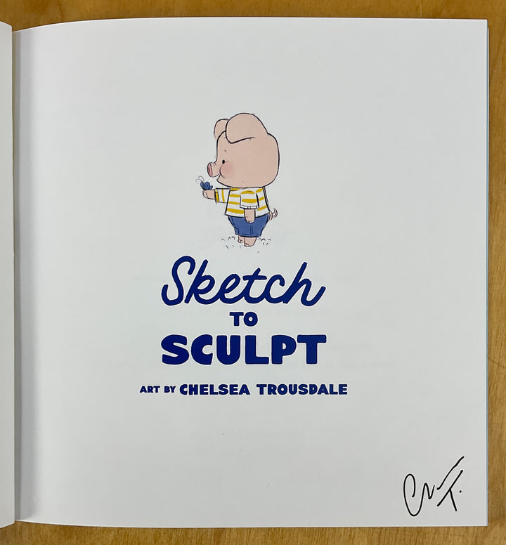 Sketch to Sculpt - Signed