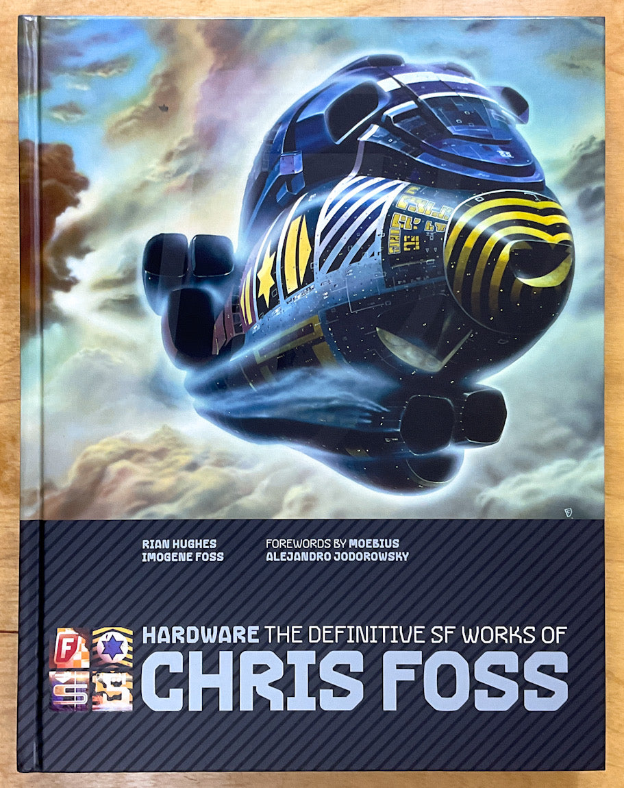 Hardware: The Definitive SF Works of Chris Foss