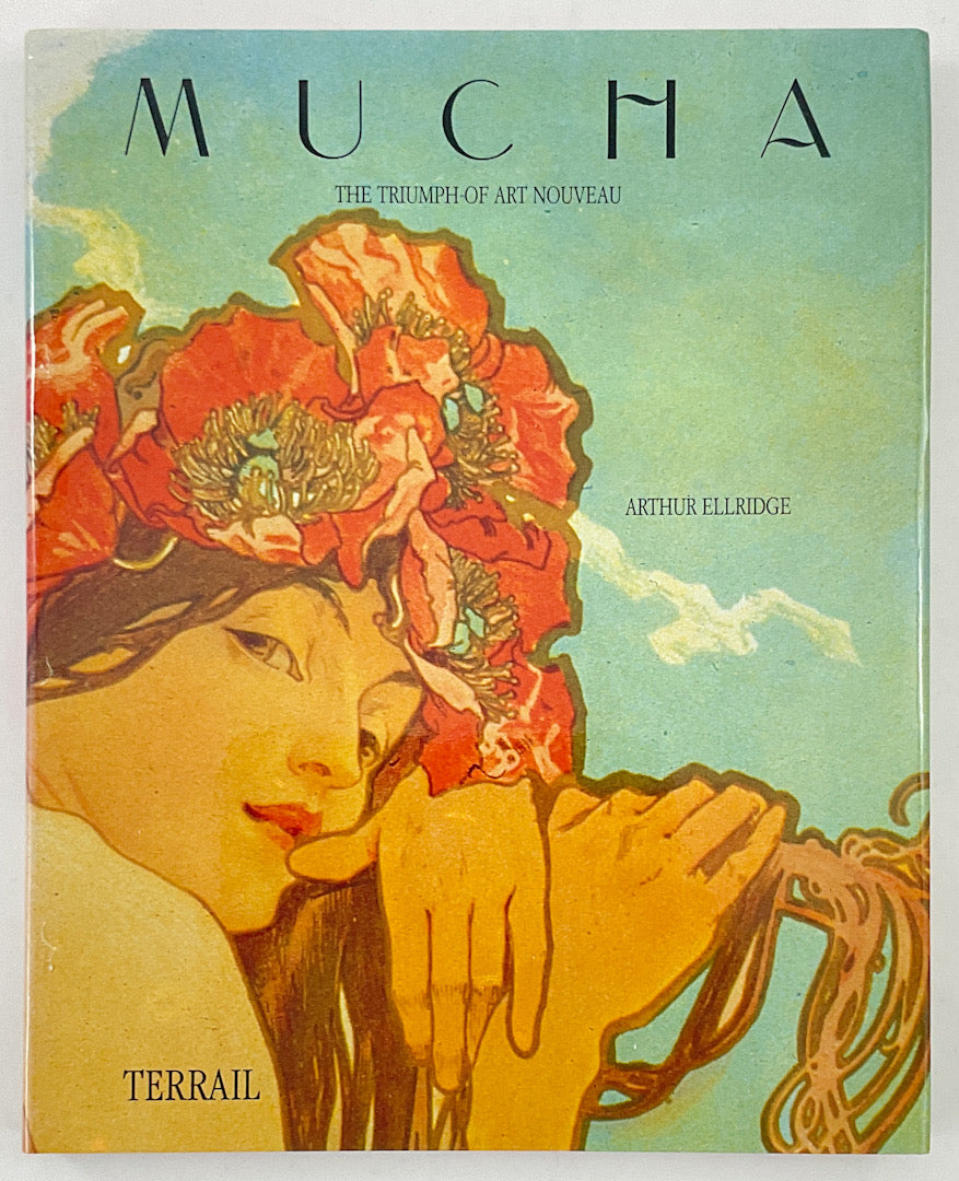 Alphonse Mucha: The Triumph of Art Nouveau