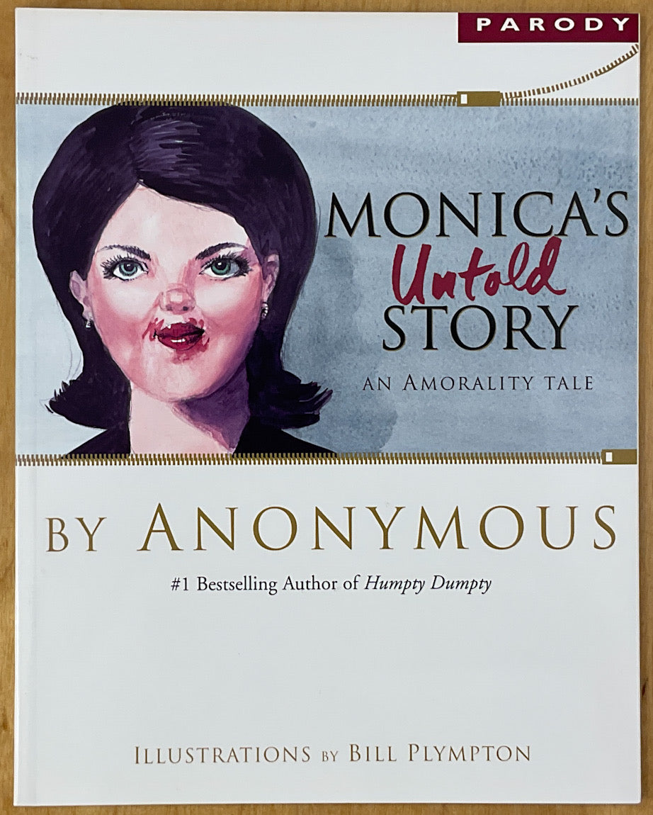 Monica’s Untold Story: An Amorality Tale