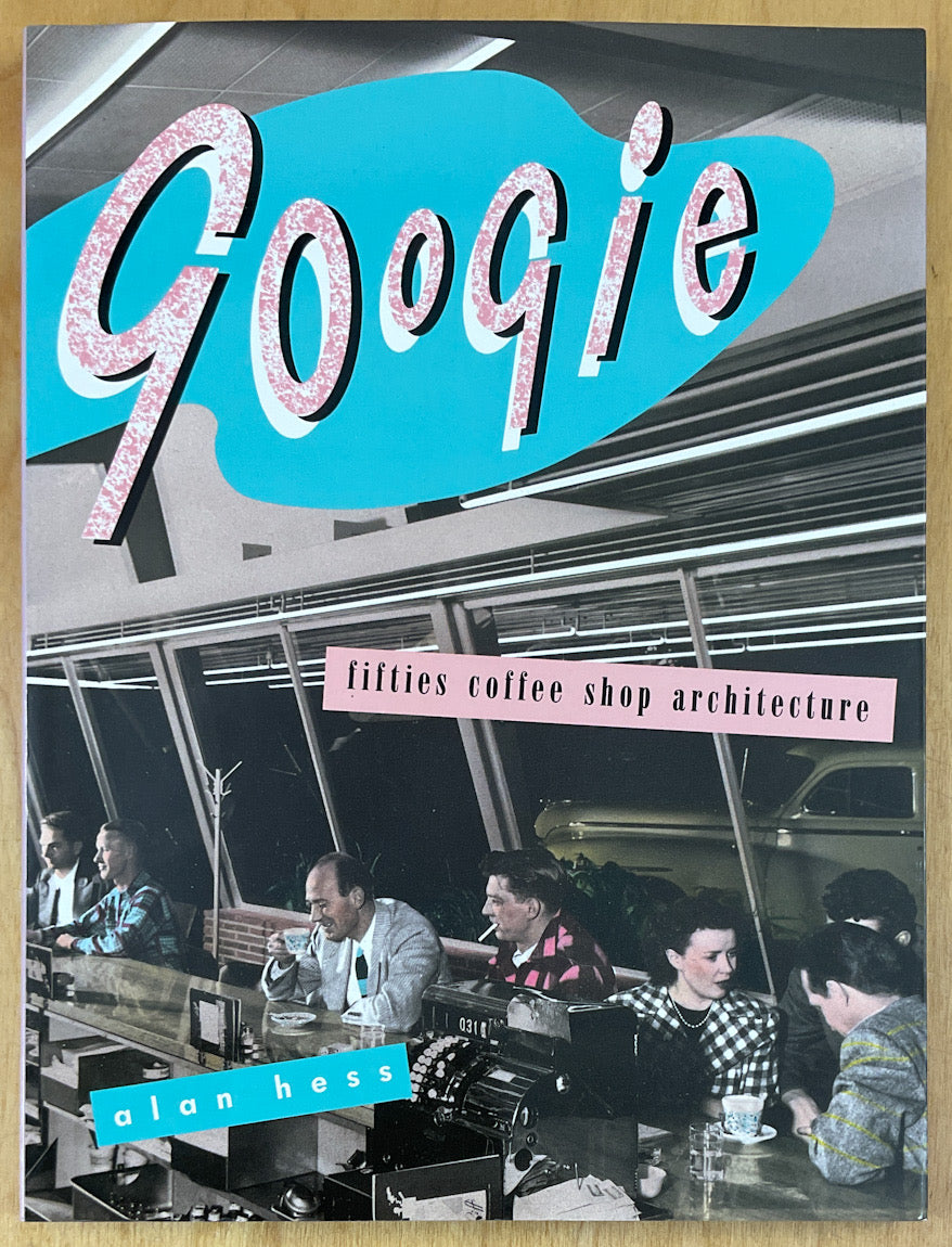 Googie: Fifties Coffee Shop Architecture – Stuart Ng Books