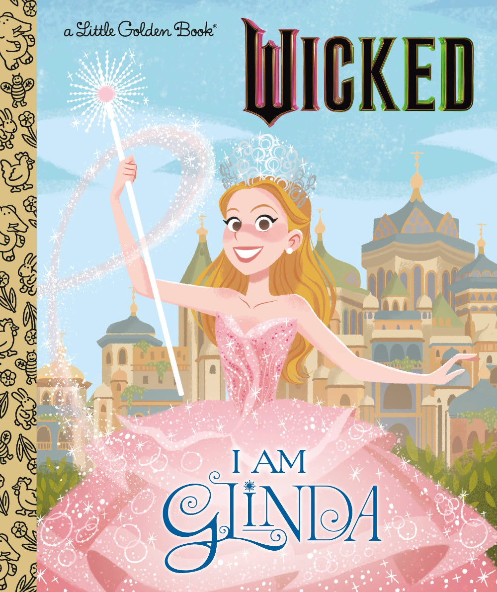 Wicked: I Am Glinda - a Little Golden Book