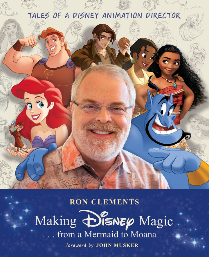 Making Disney Magic . . . from a Mermaid to Moana: Tales of a Disney Animation Director - Signed First - Pre-Order