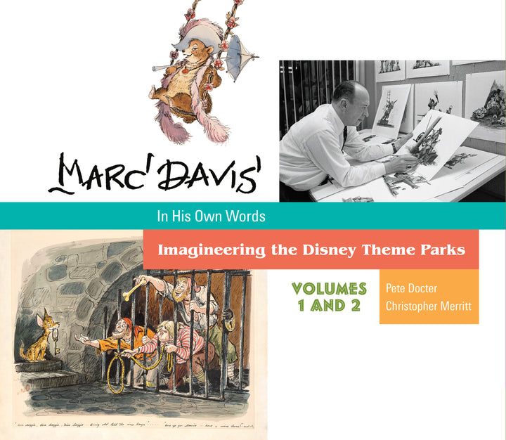 Marc Davis In His Own Words: Imagineering the Disney Theme Parks