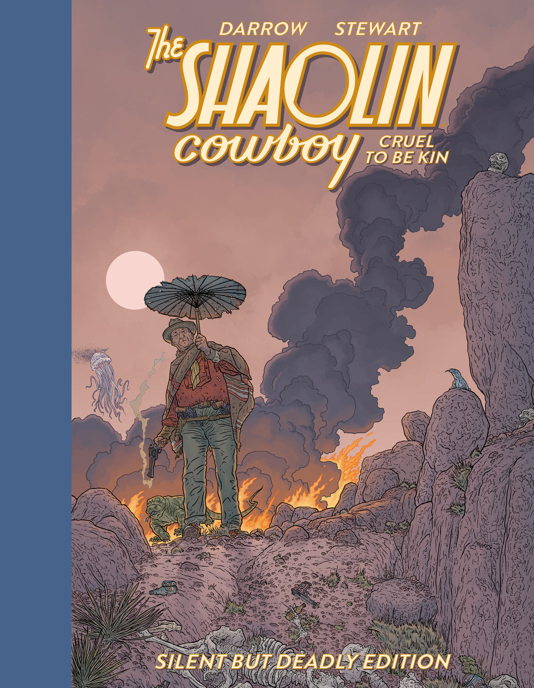 Shaolin Cowboy: Cruel to Be Kin - Silent But Deadly Edition