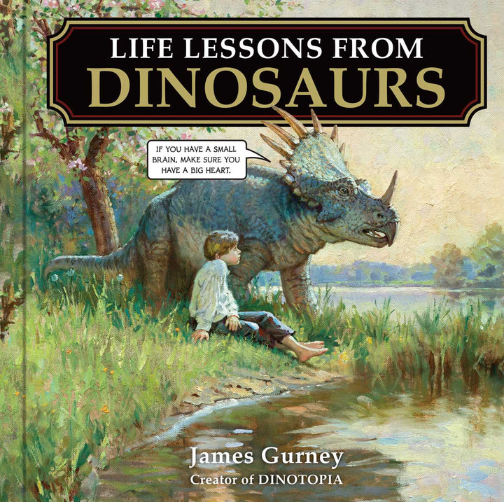 Life Lessons from Dinosaurs: Wisdom and Wit from the World of Dinotopia - Signed First Printing