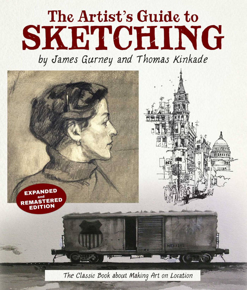 The Artist's Guide to Sketching: The Classic Book about Making Art on Location - Expanded and Remastered Edition