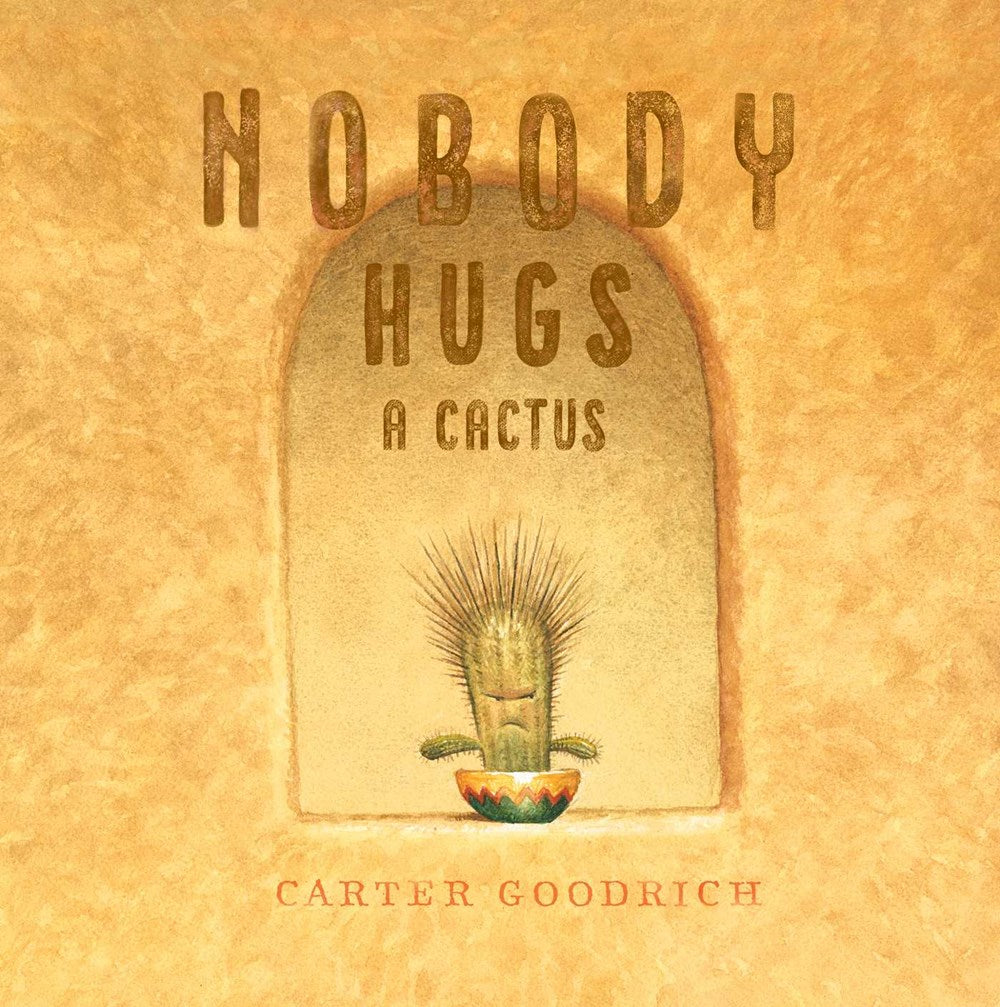 Nobody Hugs A Cactus - Signed